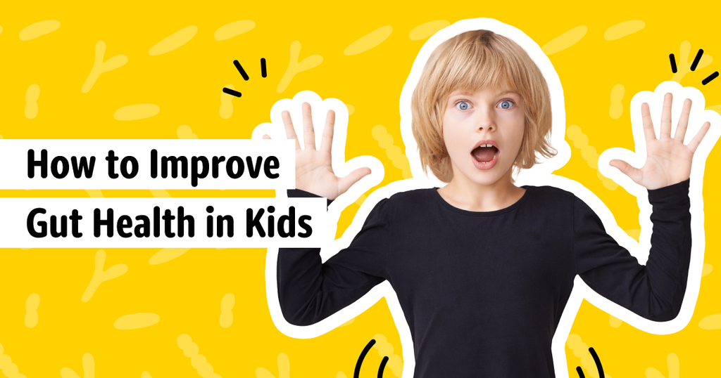 How To Improve Gut Health In Kids